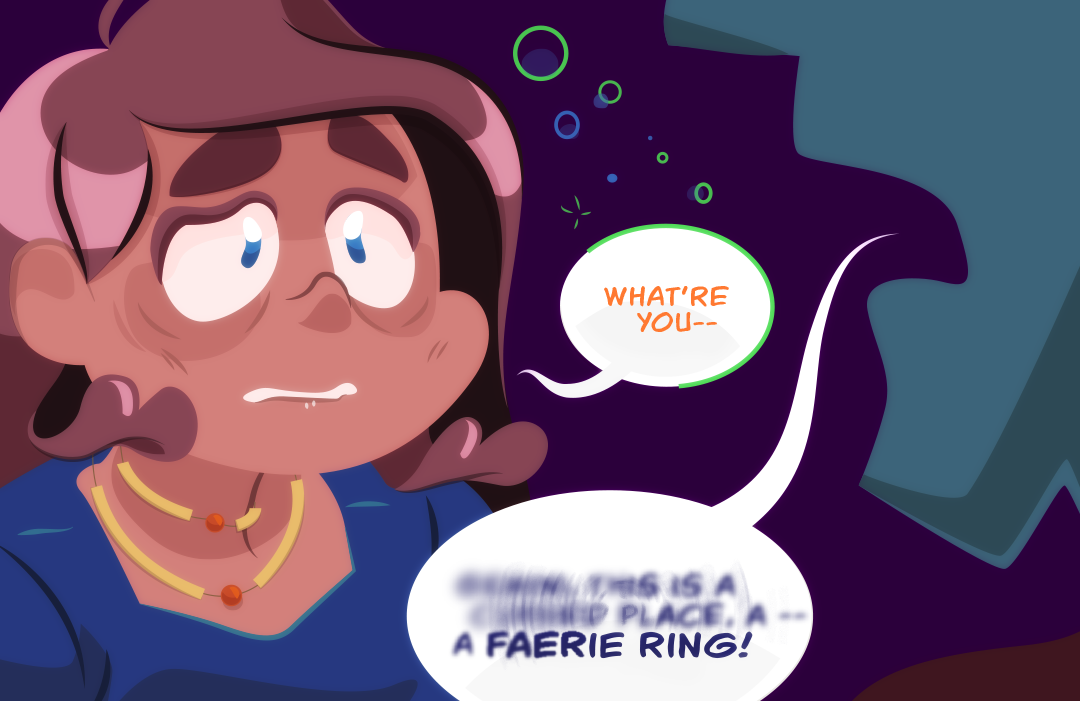 Gemini looks gaunt with deep eyebags and sallow cheekbones. "Wat're you--" She starts, as Veil's voice comes through to her, still garbled from her disorientation: "---this is a--- place, a---A FAERIE RING!" She hears.