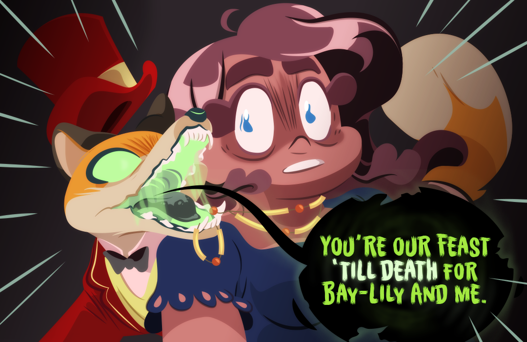 "You're our feast 'till death for Bay-Lily and me." Barley slinks around Gemini's back, opening his jaw wide next to her neck. Gemini's necklace catching on her teeth.